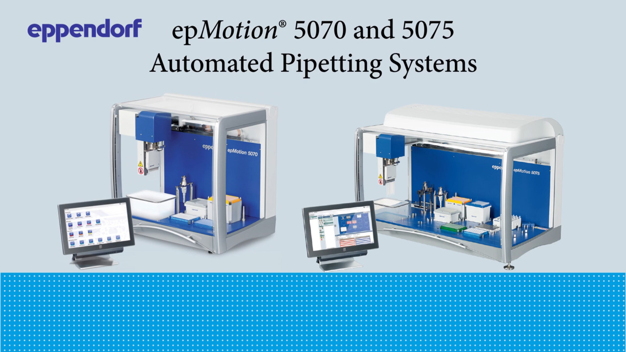 epMotion 5070 and 5075 Automated Pipetting Systems